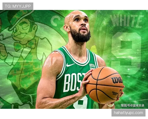 德里克·怀特关键挡拆表现提升得分效率超越队内同期后卫