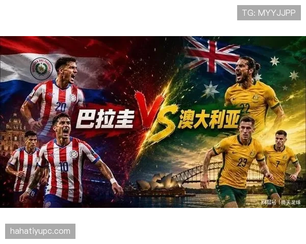 巴拉圭0-0澳大利亚:世界杯D组末轮战报 巴拉圭0-0澳大利亚:世界杯D组末轮战报
